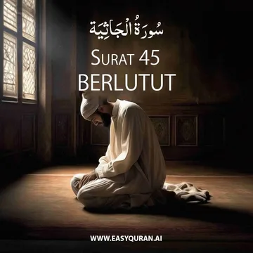 Surah 45 - الجَاثِيَة