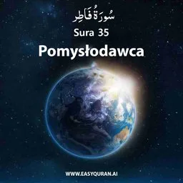 Surah 35 - Fâṭir
