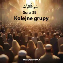 Surah 39 - Az-Zumar
