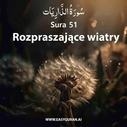 Surah 51 - Aⱬ-Ⱬâriyât