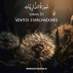 Surah 51 - الذَّارِيَات